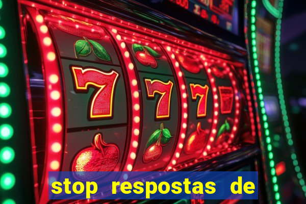 stop respostas de a a z